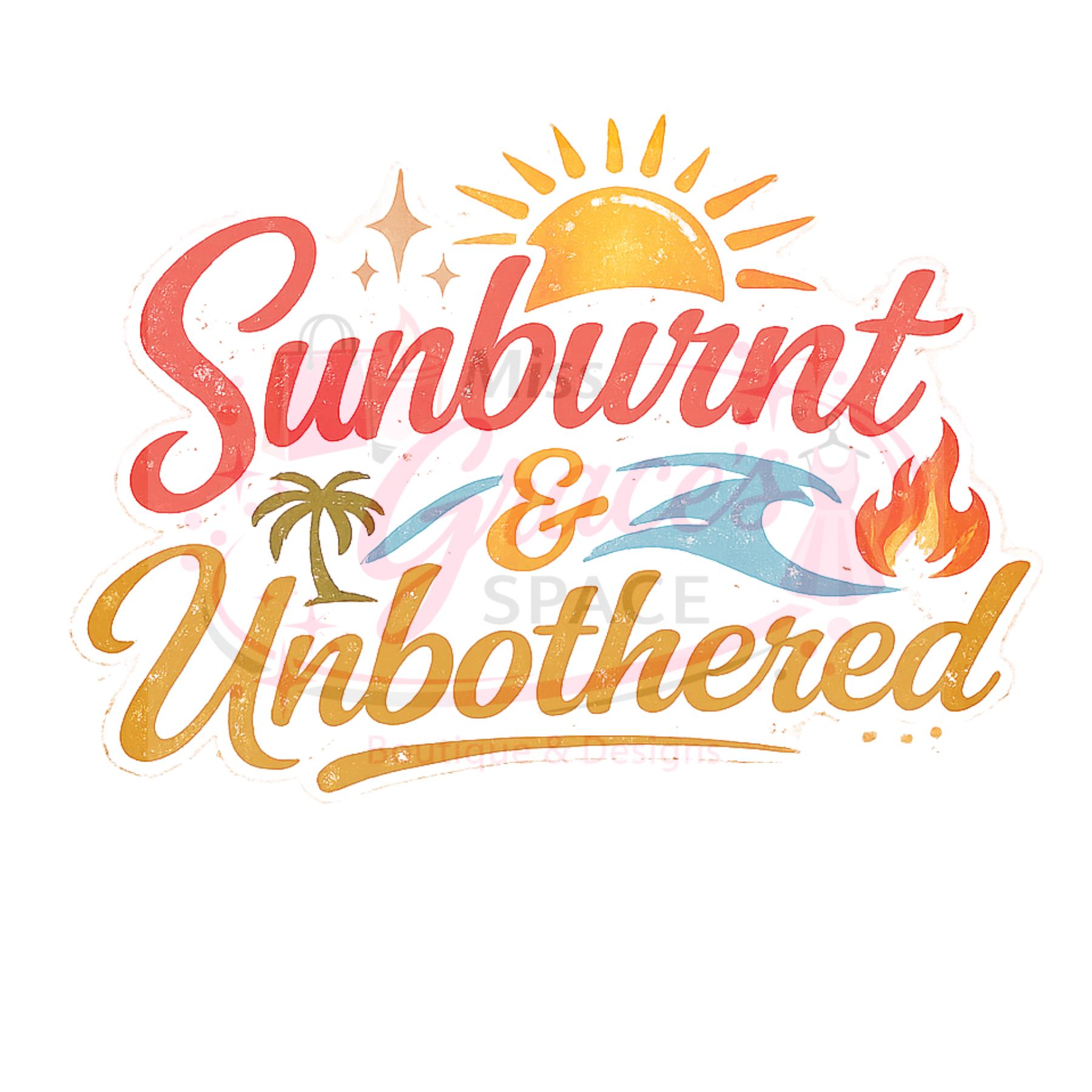 Sunburnt and Unbothered Shirt