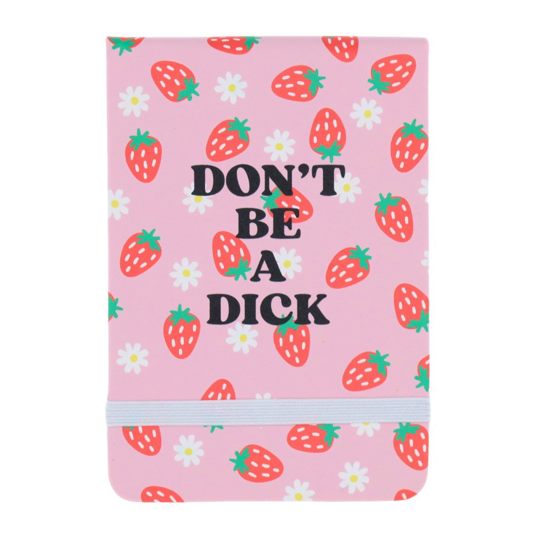 Leatherette Pocket Journal Don't Be A Dick - MOTHER'S DAY PRE-ORDER